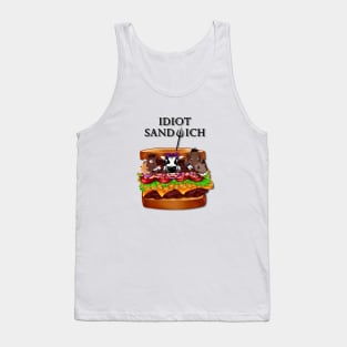 Idiot sandwich Tank Top